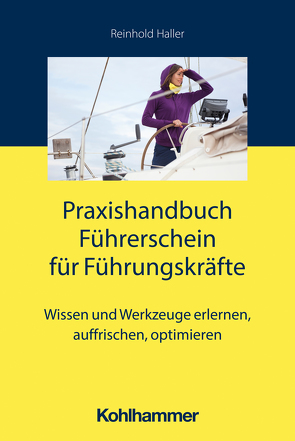 Handbuch Führerschein für Führungskräfte von Haller,  Reinhold