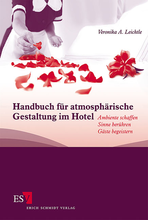Handbuch für atmosphärische Gestaltung im Hotel von Leichtle,  Veronika A.