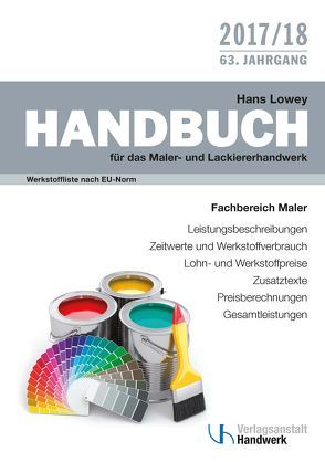 Handbuch für das Maler- und Lackiererhandwerk von Lowey,  Hans