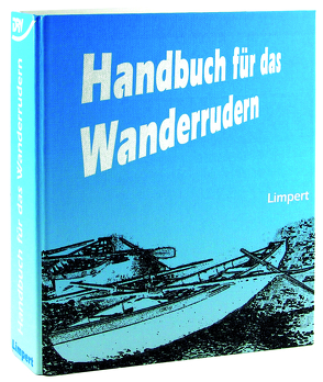 Handbuch für das Wanderrudern von Limpert Verlag