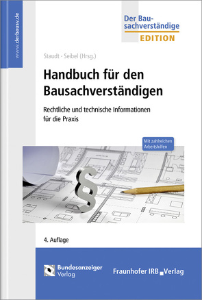 Handbuch für den Bausachverständigen. von Seibel,  Mark, Staudt,  Michael