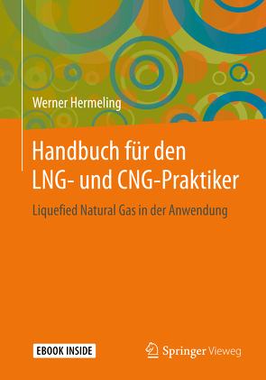 Handbuch für den LNG- und CNG-Praktiker von Hermeling,  Werner