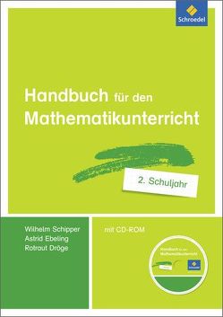 Handbuch für den Mathematikunterricht an Grundschulen von Dröge,  Rotraud, Ebeling,  Astrid, Schipper,  Wilhelm