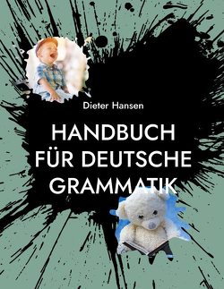 Handbuch für deutsche Grammatik von Hansen,  Dieter