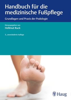Handbuch für die medizinische Fußpflege von Ruck,  Hellmut