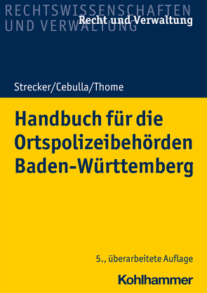 Handbuch für Ordnungsämter und Ortspolizeibehörden Baden-Württemberg von Steinhorst,  Lars, Strecker,  Daniel, Thome,  Christian