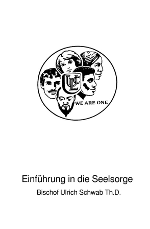Handbuch für die Seelsorge / Einführung in die Seelsorge von Schwab Th.D.,  Bischof Ulrich