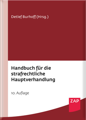 Handbuch für die strafrechtliche Hauptverhandlung von Burhoff,  Detlef, Hillenbrand,  Thomas, Hirsch,  Annika, Laudon,  Mirko, Schneider,  Frédéric