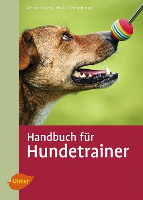 Handbuch für Hundetrainer von del Amo,  Celina, Theby,  Viviane