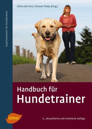 Handbuch für Hundetrainer von Amo,  Celina del, Theby,  Viviane