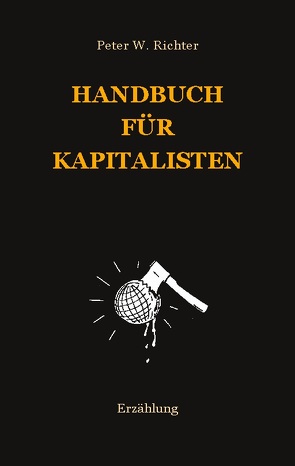 Handbuch für Kapitalisten von Richter,  Peter Werner