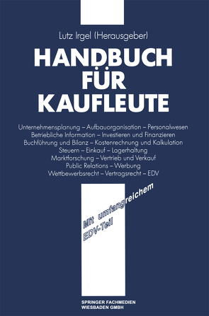 Handbuch für Kaufleute von Irgel,  Lutz