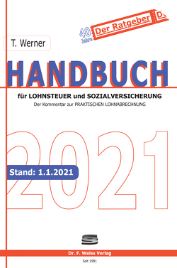Handbuch für Lohnsteuer und Sozialversicherung 2021 von Werner,  Thomas