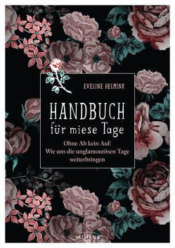 Handbuch für miese Tage von Helmink,  Eveline, Ostermann,  Ingrid