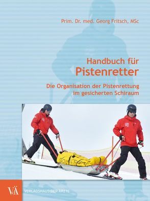 Handbuch für Pistenretter von Fritsch,  Georg, Hösl,  Hannes