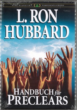 Handbuch für Preclears von Hubbard,  L. Ron