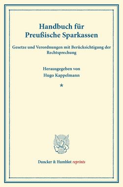 Handbuch für Preußische Sparkassen. von Kappelmann,  Hugo