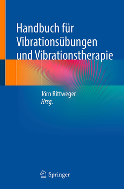 Handbuch für Vibrationsübungen und Vibrationstherapie von Rittweger,  Jörn