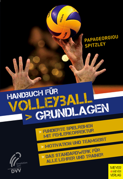 Handbuch für Volleyball von Papageorgiou,  Athanasios, Spitzley,  Willy