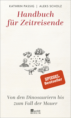 Handbuch für Zeitreisende von Passig,  Kathrin, Scholz,  Aleks