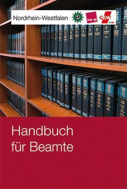 Handbuch für Beamte NRW von Neubert,  Roland, Sandfort,  Mario, Schwarzkopf,  Edith
