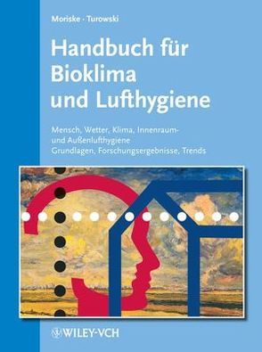 Handbuch für Bioklima und Lufthygiene von Endlicher,  Wilfried, Jendritzky,  Gerd, Moriske,  Heinz-Jörn, Salthammer,  Tunga