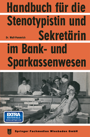 Handbuch für die Stenotypistin und Sekretärin im Bank- und Sparkassenwesen von Wolf-Pommrich,  NA