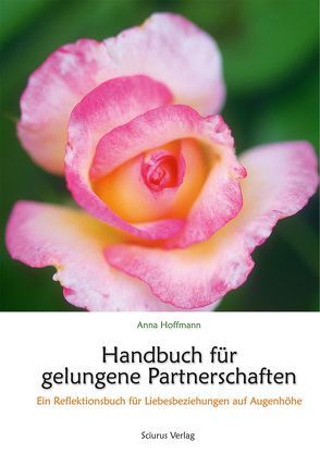 Handbuch für gelungene Partnerschaften von Hoffmann,  Anna