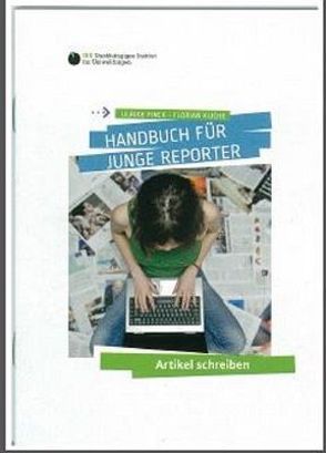 Handbuch für Junge Reporter – Artikel schreiben von Finck,  Ulrike, Kliche,  Florian