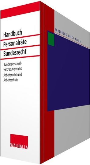 Handbuch für Personalräte Bundesrecht von Effertz,  Jörg