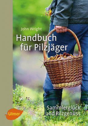 Handbuch für Pilzjäger von Wright,  John