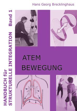 Handbuch für Strukturelle Integration – Band 1 von Brecklinghaus,  Hans G
