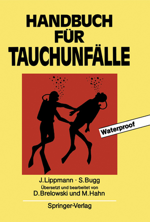 Handbuch für Tauchunfälle von Brelowski,  Doris, Bugg,  Stan, Hahn,  Max, Lippmann,  John