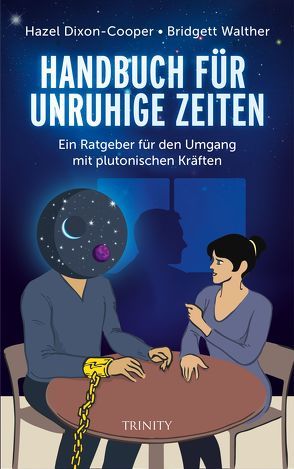 Handbuch für unruhige Zeiten von Dixon-Cooper,  Hazel, Tegtmeier,  Ralph, Walther,  Bridgett