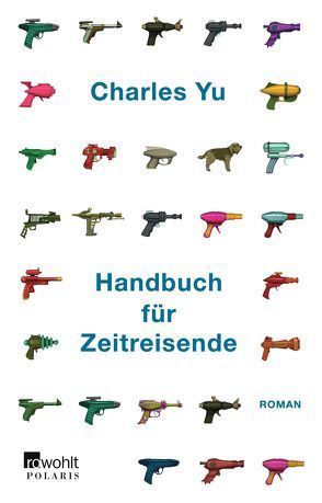 Handbuch für Zeitreisende von Robert,  Peter, Yu,  Charles