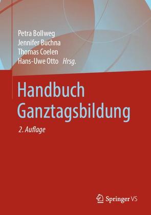 Handbuch Ganztagsbildung von Bollweg,  Petra, Buchna,  Jennifer, Coelen,  Thomas, Otto,  Hans-Uwe