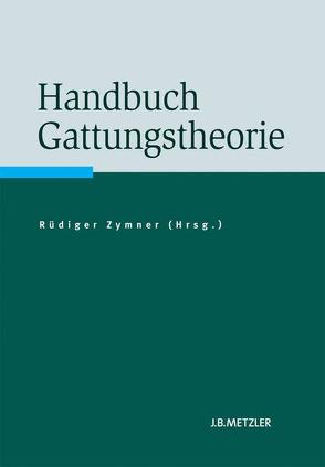 Handbuch Gattungstheorie von Zymner,  Rüdiger
