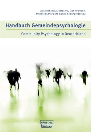 Handbuch Gemeindepsychologie von Behzadi,  Asita, Lenz,  Albert, Neumann,  Olaf, Schürmann,  Ingeborg, Seckinger,  Mike