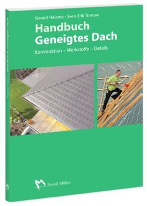 Handbuch Geneigtes Dach von Halama,  Gerard, Tornow,  Sven E