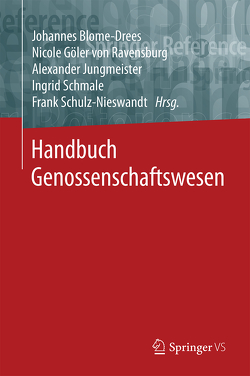 Handbuch Genossenschaftswesen von Blome-Drees,  Johannes, Göler von Ravensburg,  Nicole, Jungmeister,  Alexander, Schmale,  Ingrid, Schulz-Nieswandt,  Frank