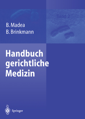 Handbuch gerichtliche Medizin von Brinkmann,  Bernd, Madea,  Burkhard