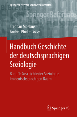Handbuch Geschichte der deutschsprachigen Soziologie von Moebius,  Stephan, Ploder,  Andrea