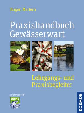 Handbuch Gewässerwart von Mattern,  Jürgen