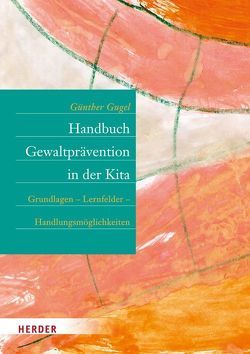 Handbuch Gewaltprävention in der Kita von Gugel,  Günther