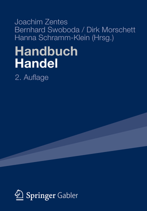Handbuch Handel von Morschett,  Dirk, Schramm-Klein,  Hanna, Swoboda,  Bernhard, Zentes,  Joachim