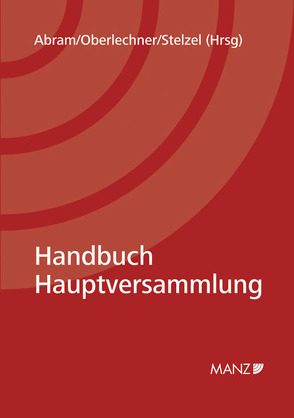 Handbuch Hauptversammlung von Abram,  Martin, Oberlechner,  Peter, Stelzel,  Michael