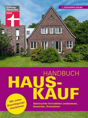 Handbuch Hauskauf: Vermögensanalyse – Bausteine der Finanzierung – Kaufvertrag und wichtige Dokumente von Weyrauch,  Thomas, Zink,  Ulrich