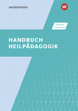 Handbuch Heilpädagogik von Greving,  Heinrich, Ondracek,  Petr