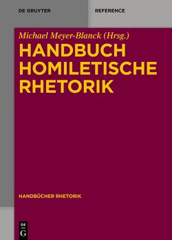 Handbuch Homiletische Rhetorik von Meyer-Blanck,  Michael