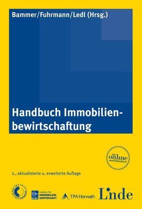 Handbuch Immobilienbewirtschaftung von Bammer,  Otto, Fuhrmann,  Karin, Ledl,  Rupert